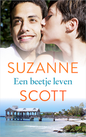 Een beetje leven - Suzanne Scott (ISBN 9789402754261)