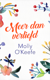 Meer dan verliefd - Molly O´Keefe (ISBN 9789402754582)