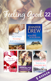 Feeling Good 22 (5-in-1) - Heather MacAllister, Jennifer Drew, Samantha Connolly, Colleen Collins, Carolyn Andrews (ISBN 9789402754995)