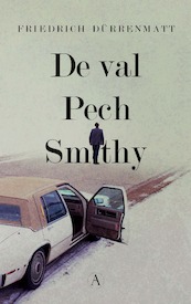 De val / Pech / Smithy - Friedrich Dürrenmatt (ISBN 9789025309206)