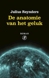 De anatomie van het geluk - Julius Reynders (ISBN 9789029514811)
