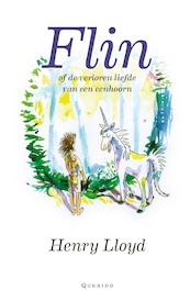 Flin of de verloren liefde van een eenhoorn - Henry Lloyd (ISBN 9789045124155)