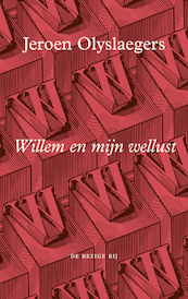 Willem en mijn wellust - Jeroen Olyslaegers (ISBN 9789403180618)
