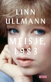Meisje, 1983 - Linn Ullmann (ISBN 9789044547689)