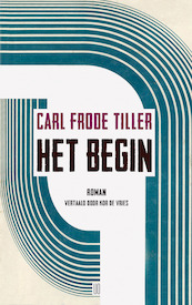 Het begin - Carl Frode Tiller (ISBN 9789493290297)