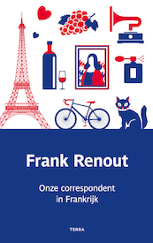 Onze correspondent in Frankrijk - Frank Renout (ISBN 9789089899422)
