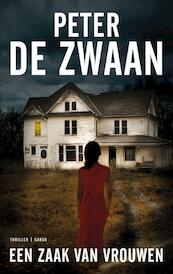 Zaak van vrouwen - Peter de Zwaan (ISBN 9789023440277)