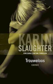 Trouweloos - Karin Slaughter (ISBN 9789023440734)