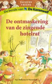 De ontmaskering van de zingende hotelrat - Jacques Vriens (ISBN 9789000300143)