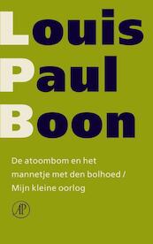 De atoombom en het mannetje met den bolhoud / Mijn kleine oorlog - Louis Paul Boon (ISBN 9789029580564)