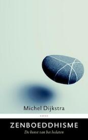Zenboeddhisme - Michel Dijkstra (ISBN 9789026323690)
