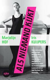 Als niemand kijkt - Marjolein Hof, Iris Kuijpers (ISBN 9789045113524)