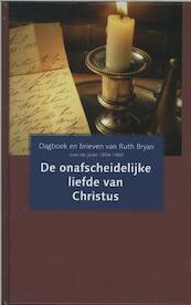 De onafscheidelijke liefde van Christus - Ruth Bryan (ISBN 9789088650291)