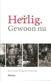 Heilig. Gewoon nu - Bert Dicou, Sigrid Coenradie (ISBN 9789021144382)