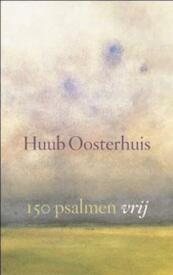 150 psalmen vrij - Huub Oosterhuis (ISBN 9789025902247)
