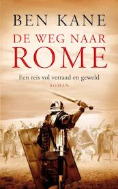 De weg naar Rome - Ben Kane (ISBN 9789025370046)