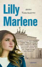 Lilly Marlene - Anne Charlotte Voorhoeve (ISBN 9789026606045)