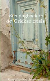 Een dagboek in de Griekse crisis - Roos Mavrikou-Zevenhuizen (ISBN 9789461936004)