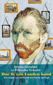 Hoe ik van Londen houd - Kristine Groenhart, Willem Jan Verlinden (ISBN 9789025300746)