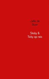 Sticky & Ticky op reis - J. de Boer (ISBN 9789402100822)