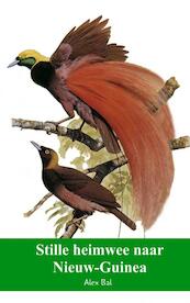 Stille heimwee naar Nieuw-Guinea / deel 2 - Alex Bal (ISBN 9789402102673)