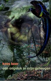 Een ongeluk in mijn geheugen - Kees Boer (ISBN 9789402104028)