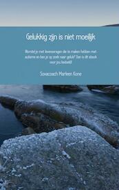 Gelukkig zijn is niet moeilijk - Sovacoach Marleen Kone (ISBN 9789402103229)