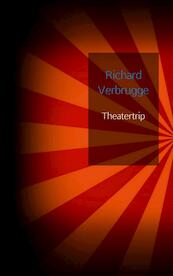 Theatertrip - Richard Verbrugge (ISBN 9789402102710)