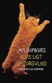 Elvis ligt op Zorgvlied - Jan Donkers (ISBN 9789076168777)
