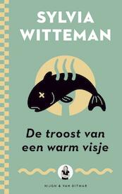 De troost van een warm visje - Sylvia Witteman (ISBN 9789038898315)