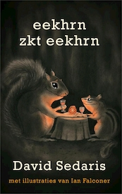 Eekhoorn zoekt eekhoorn - David Sedaris (ISBN 9789048806669)
