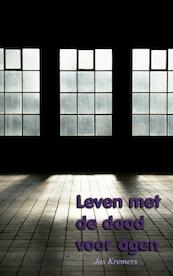 Leven met de dood voor ogen - Jos Kremers (ISBN 9789402110623)
