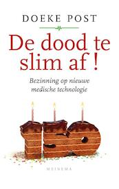 De dood te slim af! - Doeke Post (ISBN 9789021143514)