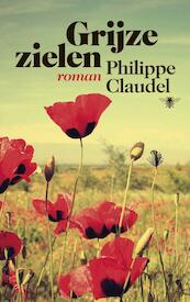 Grijze zielen - Philippe Claudel (ISBN 9789023488224)