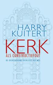 Kerk als constructiefout - Harry Kuitert (ISBN 9789025904302)