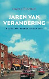 Jaren van verandering - Han Lörzing (ISBN 9789025304737)