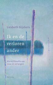 Ik en de verloren ander - Liesbeth Gijsbers (ISBN 9789021144566)