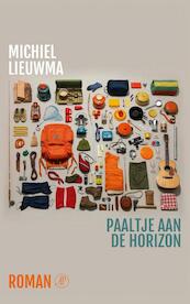 Paaltje aan de horizon - Michiel Lieuwma (ISBN 9789029538657)