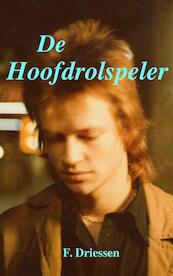 De hoofdrolspeler - F. Driessen (ISBN 9789462543584)