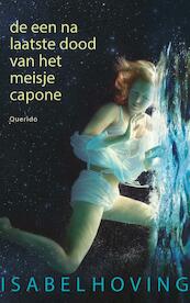 De een na laatste dood van het meisje Capone - Isabel Hoving (ISBN 9789045118338)