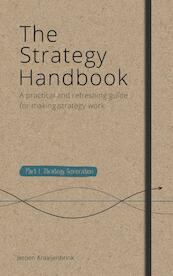 The Strategy Handbook / 1 Part 1. Strategy Generation - Jeroen Kraaijenbrink (ISBN 9789082344325)