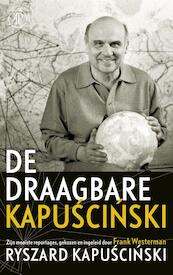 De draagbare Kapuscinski - Ryszard Kapuscinski (ISBN 9789029538640)