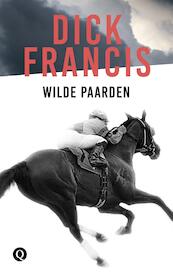 Wilde paarden - Dick Francis (ISBN 9789021402710)