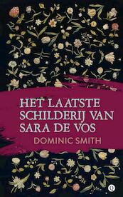Het laatste schilderij van Sara de Vos - Dominic Smith (ISBN 9789021401751)