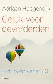 Geluk voor gevorderden - Adriaan Hoogendijk (ISBN 9789460030994)