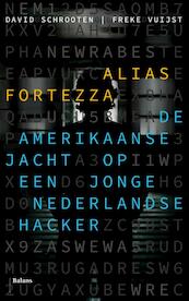 Alias Fortezza - David Schrooten, Freke Vuijst (ISBN 9789460030666)