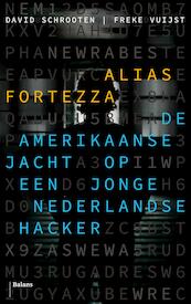 Alias Fortezza - David Schrooten, Freke Vuijst (ISBN 9789460031588)