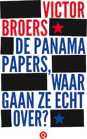 De panama papers, waar gaan ze echt over ? - Victor Broers (ISBN 9789021404271)