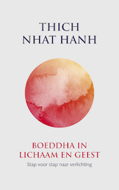 Boeddha in lichaam en geest - Thich Nhat Hanh (ISBN 9789025902353)
