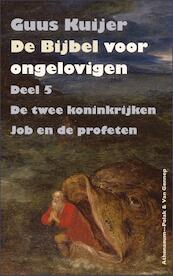 De bijbel voor ongelovigen 5 - Guus Kuijer (ISBN 9789025307523)